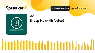 Sheep Hear His Voice?