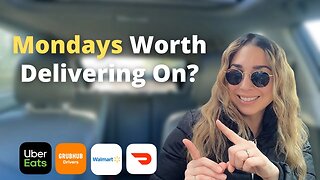 Are Mondays Worth Delivering On? | DoorDash, Uber Eats, GrubHub, Walmart Spark Driver Ride Along
