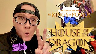 Ep. 206 Battle of the TRAILERS! #theringsofpower VS. #houseofthedragon SEASON 2’s?!