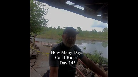 How Many Days Can I Ride? Day 145