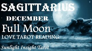 SAGITTARIUS | They're Looking Forward To A Future With You! A Lot Of Love! | December 2022 Full Moon