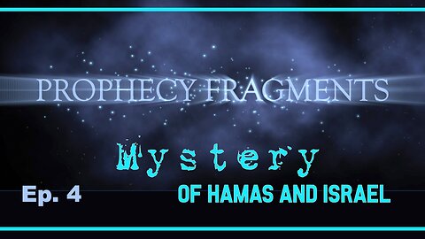 Prophecies of God: Mystery of Hamas and Israel War