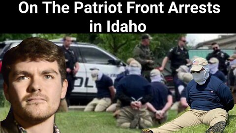 Nick Fuentes || On the patriot Front Arrests in Idaho