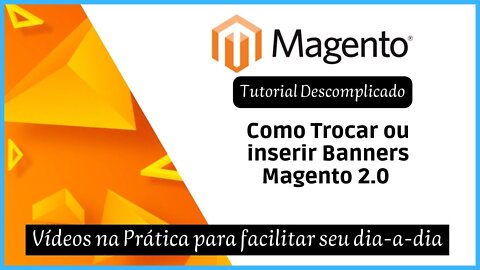 Como Trocar ou inserir banners Magento 2.0