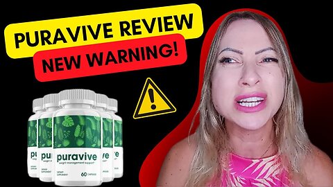 ⚠️ PURAVIVE REVIEW 🚨(NEW WARNING)🚨- Puravive: Critical Insights - Weight Loss Supplement 2024