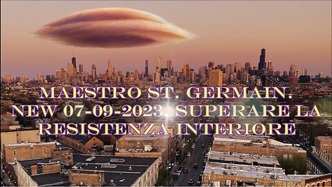New 07-09-2023 Maestro st. Germain. Superare la resistenza interiore