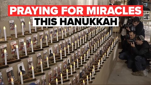 Hanukkah 2023: Praying for Miracles 12/08/2023