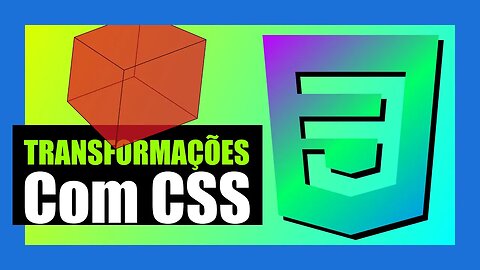 COMO USAR A PROPRIEDADE TRANSFORM DO CSS - 2D E 3D