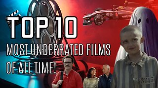 Top 10 Most Underrated Movies of All Time.