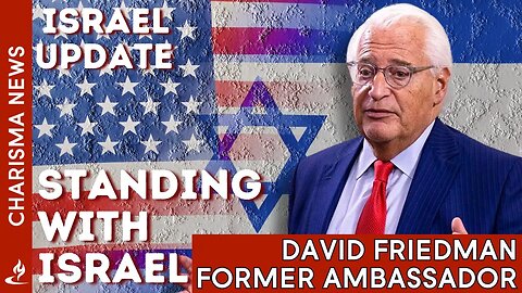 Insider Perspective on the Israel-Hamas Conflict with Ex-Ambassador David Friedman