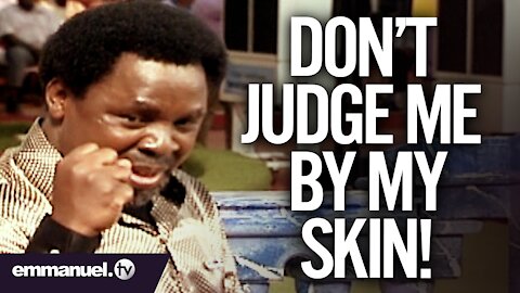 DON'T JUDGE ME BY MY SKIN! | TB Joshua