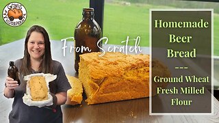 Can I Put Beer In Bread? | Home Ground Wheat | Fresh Milled Flour Quick Bread
