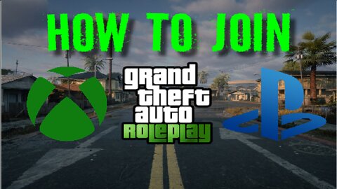 HOW TO JOIN A GTA V ROLEPLAY SERVER FOR XBOX & PSN