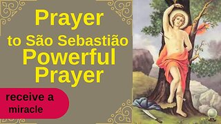 Prayer to São Sebastião Powerful Prayer