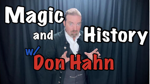 The Magic of History Magically Done by Magician Don Hahn