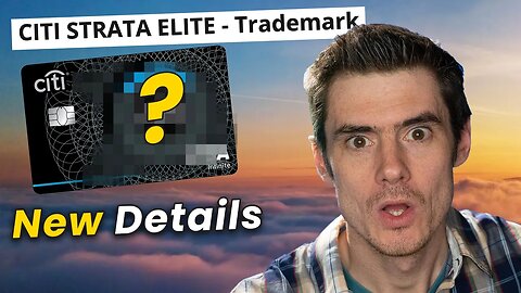 Citi's NEW Premium Card (Strata Elite) New Details...