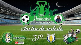 Tutti Domenica - Hoje ás 20hs - 31° Rodada do Campeonato Brasileiro 2022