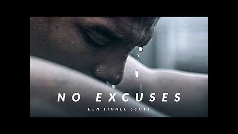 NO EXCUSES - Best Motivational Video