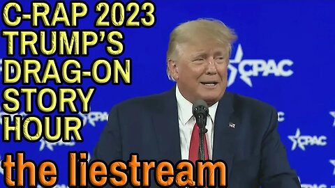 CPAC 2023 TRUMP'S ramblings with your chat and KevinlyFather