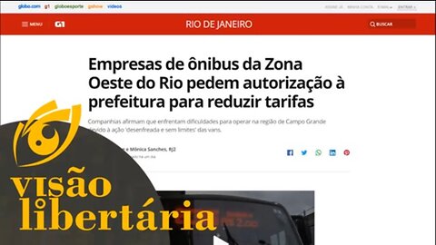Ônibus mais barato no Rio: Prefeitura irritada com o livre mercado | VL - 16/11/19 | ANCAPSU