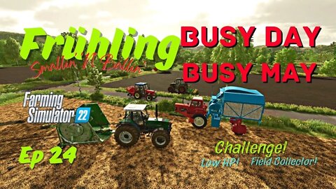 Frühling / Smallin' 'N' Ballin' / Busy Day Busy May / Ep 24 / LockNutz / Challenge / FS22 / Ka77e