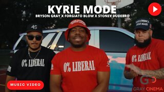 Bryson Gray x @Mayor Of Magaville x Stoney Dudebro - KYRIE MODE [MUSIC VIDEO]