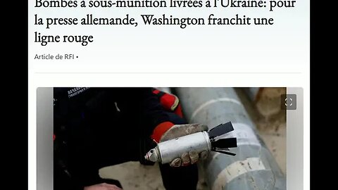 Bombes à sous-munition livrées à l'Ukraine: pour la presse allemande, Washington franchit.....