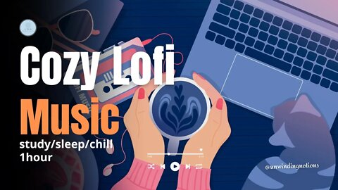 Cozy Lofi Music- study/sleep/chill 1hour I Study Background Music I Lofi Background Music I Lofi