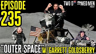 Episode 235 "Outer Space" w/Garrett Goldsberry