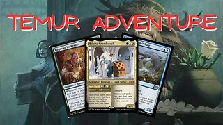 Temur Adventures | Magic The Gathering (MTG) | Wilds of Eldraine Pioneer