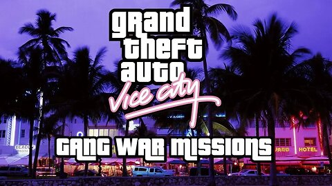 Grand Theft Auto Vice City - All Gang Missions - Walkthrough