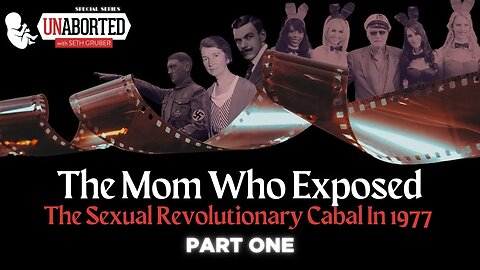 PART ONE - The Mom Who Exposed The Sexual Revolutionary Cabal In 1977