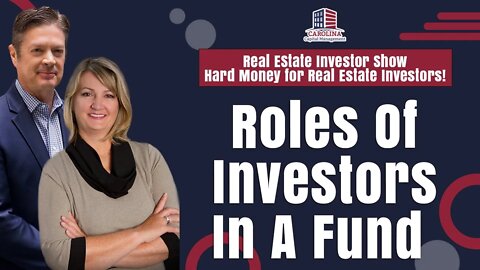 Roles Of Investors In A Fund | REI Show - Hard Money for Real Estate Investors