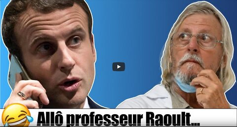 Macron prend des nouvelles du professeur Raoult !