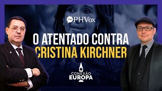 O atentado contra Cristina Kirchner | Conexão Europa