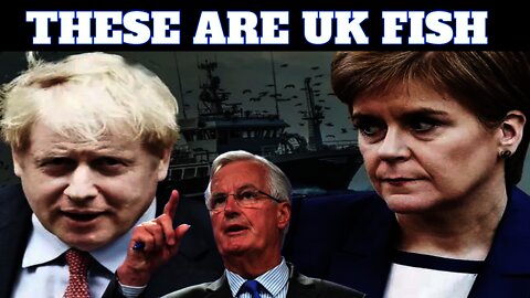 Nicola Sturgeon & The EU Get Salty Fishing Rights Will Be Our Choice & Refuse To Take Back Migrants