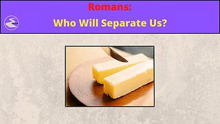 Romans: Who Will Separate Us?