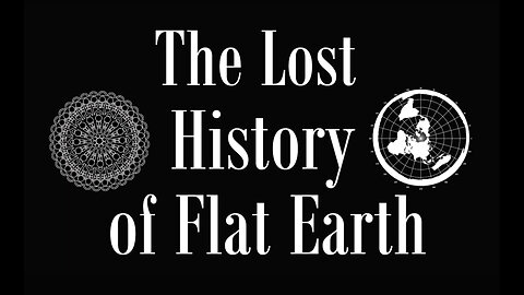 The Lost History of Flat Earth - S2 - Ep1 "The Two Books of Mankind and the Quest for the Keys"