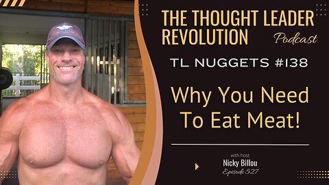TTLR EP527: TL Nuggets #138 - Shawn Baker, MD - Why You Need To Eat Meat!