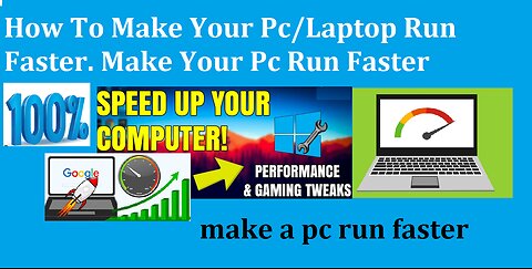 How To Make Your Pc/Laptop Run Faster. Make Your Pc Run Faster