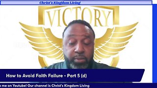 How to Avoid Faith Failure Part 5 (e)