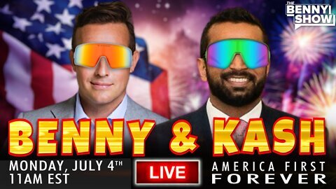 Kash Patel 'N Benny Johnson 4th of July Special Let's Save America!