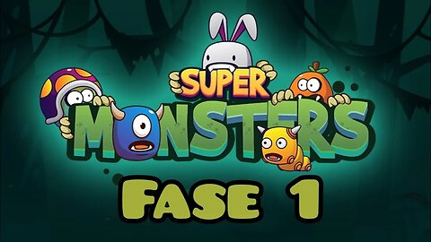 Super Monsters: Fase 1