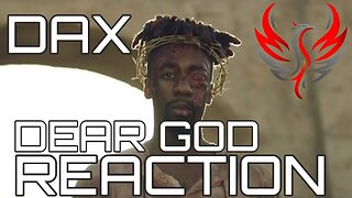 Dax - "Dear God" (Official Music Video) Reaction