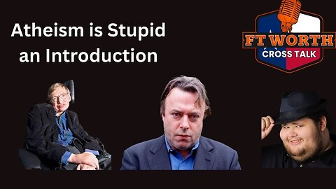 Atheism is stupid an Introduction