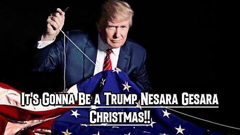 It's Gonna Be a Trump Nesara Gesara Christmas!!