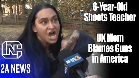 Outraged UK Mom Blames Guns In The US For 6-Year-Old Shooting Teacher & Wants To Leave America