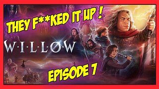 Willow Episode 7 is NOT a MASTERPIECE