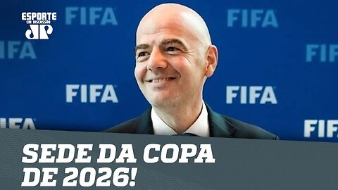 Qual será a sede da Copa de 2026! Veja FAVORITAS!