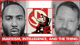 Marxism, Intelligence, And The Thing with Freddie DeBoer